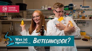 Was ist eigentlich ... Biotechnologie? | Studieren an der TU Braunschweig