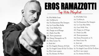 Le Migliori Canzoni Di Ramazzotti🌿Canzone D'amore Di Eros Ramazzotti 🌿🌿Il Meglio Di Eros Ramazzotti