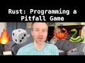 Rust: Programming a Pitfall Game
