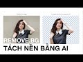 Dùng thử công cụ online tách nền tự động remove.bg