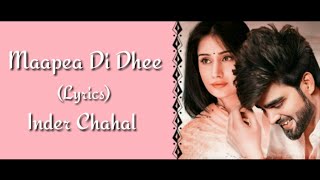 Inder Chahal - Maapea Di Dhee Full Song With Lyrics ▪ Ranjha Yaar ▪ Love Bhangu ▪
