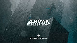 ZEROWK - Endless Night