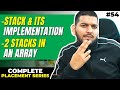 Lecture 54: Introduction to Stacks [Theory + Implementation] || C++ Placement Course
