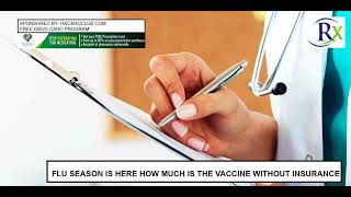 Flu Season Is Here How Much Is The Vaccine Without Insurance