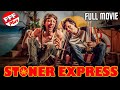 STONER EXPRESS | Full COMEDY Movie HD