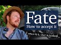 How to Accept Your Unchangeable Fate