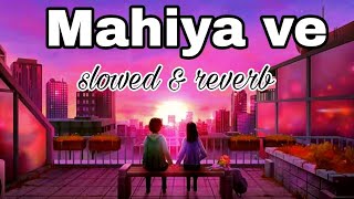 mahiya ve lo-fi song|| Gulab by miyraz 2023