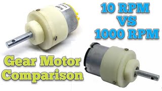 10 RPM Vs 1000 RPM Gear Motor Comparison