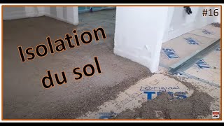 Réaliser une isolation du sol en mousse polyuréthane et chape tradi sèche fibré et broyeur sanitaire