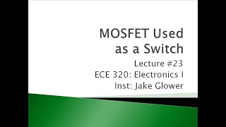 ECE 320.23 Using a MOSFET as a Switch