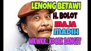 lenong betawi bolot maja madih super kocak || part 1