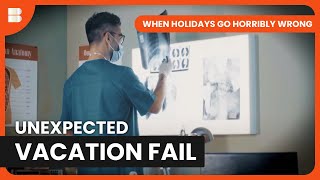 Unexpected Dangers Abroad - When Holidays Go Horribly Wrong