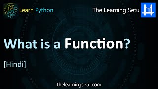 What is a Function? Why do we define a function? (in Hindi) | The Learning Setu