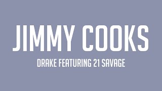 Jimmy Cooks - Drake Featuring 21 Savage {Lyrics Video} 🌾