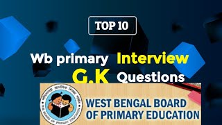 Wb primary tet 2017, Interview g.k questions, aptitude test, viva astrategy..#Wasim Academy