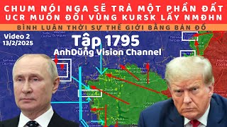 Tập 1795. LHQ nói cơ hội cho đàm phàn HB ở Ucr vẫn còn. Ucr muốn đổi Kursk lấy NM điện HN Zaporizia