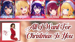 All I Want For Christmas Is You |Mashup Oshi no Ko Girls| Full KAN/ESP/ENG Color Coded