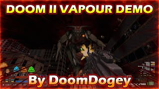 DOOM II VAPOUR DEMO WITH AFTER DOOM - ULTIMATE TEST XD