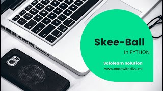 Skee-Ball code_coach solution using python || Sololearn