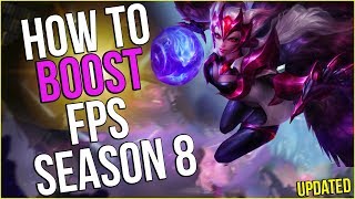 How TO Increase Performance / FPS in League of Legends (Season 8 / 2018 Updated Guide Version)