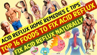Top 16 Foods That Reduce Acid Reflux In The Body | Acidity, Bloating & Heart Burn Cure  #acidity