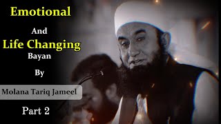 Life Changing Emotional Bayan Part 2 | Molana Tariq Jameel | Hidayat Ka Rasta