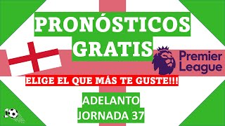 🍀⚽PRONÓSTICOS PREMIER LEAGUE 🏆 2021-2022 Adelanto Jornada 37 [liga INGLESA] pronósticos deportivos