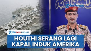 Gagalkan Rencana AS Serang Yaman, Houthi Luncurkan Rudal-Drone ke Kapal Induk USS Harry S Truman