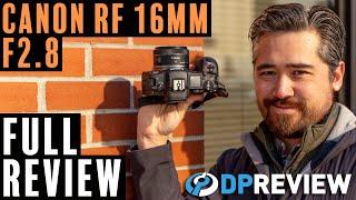 Canon RF 16mm F2.8 STM Review