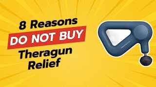 DON'T BUY Theragun Relief Before WATCHING THIS VIDEO! (8 Reasons)