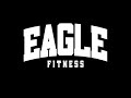 Eagle fitness 2023