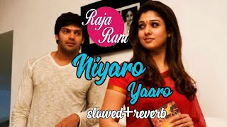 Nee Yaaro Yaro Slowed Version | Raja Rani | Slowed+Reverb | Tamil Lofi | Atlee | Arya | Slowed mojo