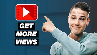 3 Easy (and Free) Ways to Get More Views on YouTube