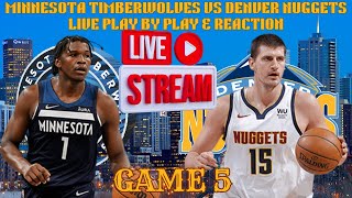 *LIVE* | Minnesota Timberwolves Vs Denver Nuggets Play By Play & Reaction #NBA Playoffs Game 5