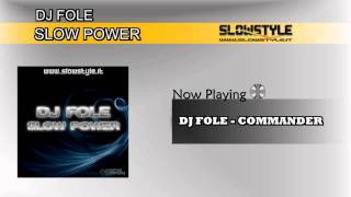 DJ Fole - Commander [www.slowstyle.it]