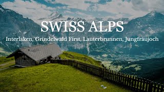 Swiss Alps.. Interlaken, Grindelwald, Lauterbrunnen and Jungfraujoch region