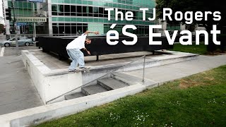 éS | TJ ROGERS | Evant Signature Model