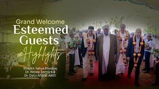 Grand Welcome Esteemed Guests | Shaykh Yahya Rhodus, Dr. Recep Şentürk \u0026 Dr. Dato Afifi al-Akiti