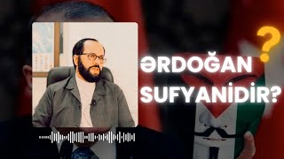 Ərdoğan Sufyanidir? Druzilər kimdir? - Şeyx Orxan Məmmədov