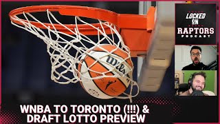 The WNBA is expanding to Toronto & a preview of critical NBA Draft Lottery for the Toronto Raptors