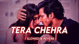 Tera Chehra Lofi (Slowed + Reverb) Use 🎧 | Arijit Singh | Sanam Teri Kasam | #ArLofiSongs