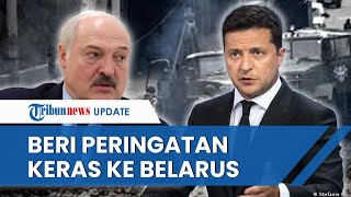 Peringatan Keras Dilayangkan Ukraina ke Belarus agar Tak Ikut Perang, Ancam akan Balas seperti Lawan