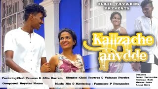 Kallzache Anvdde || Official New Konkani Love Song 2021 || Claid Tavares