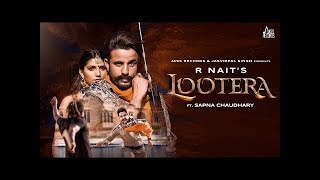 Lootera Rnait ft afsana khan,sapna chaudhary full song 2019