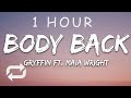 [1 HOUR 🕐 ] Gryffin - Body Back (Lyrics) VIP Remix ft Maia Wright