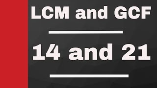 The LCM of 14 and 21 plus the GCF of 14 and 21