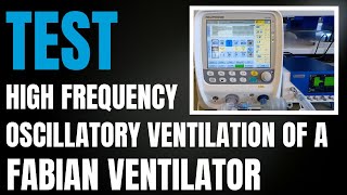 High Frequency Oscillatory (HFO) ventilation of a Fabian ventilator