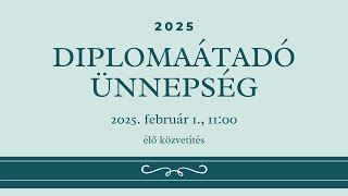 SZTE TTIK Diplomaátadó - 2025. február 1. 11:00 óra