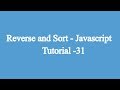 31.Reverse & Sort | Javascript Beginners Tutorial