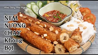 NEM NƯỚNG CHAY Dai Ngon Không Bột| Món Chay Mỗi Ngày #1153| Vegetarian